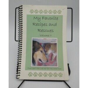 My Favorite Recipes and Rescues Volume II Carrie Roe Cookbook Animal Stories